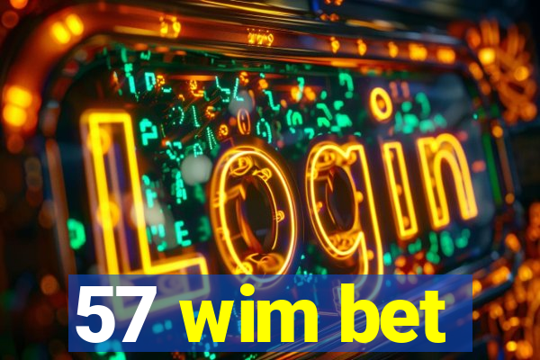 57 wim bet